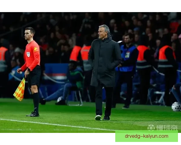 恩里克战术影响力持续提升，球队表现备受关注